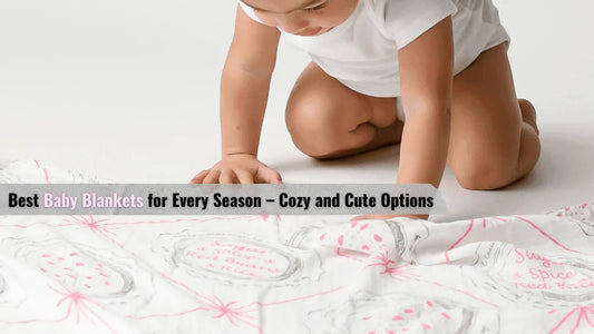 Best Baby Blankets for Every Season – Cozy and Cute Options - Little Hometown
