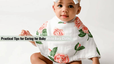Practical Tips for Caring for Baby White Burp Cloths - Little Hometown