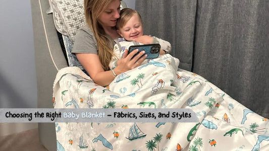 Choosing the Right Baby Blanket – Fabrics, Sizes, and Styles - Little Hometown