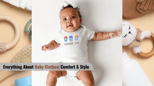 Everything About Baby Clothes: Comfort & Style - Little Hometown