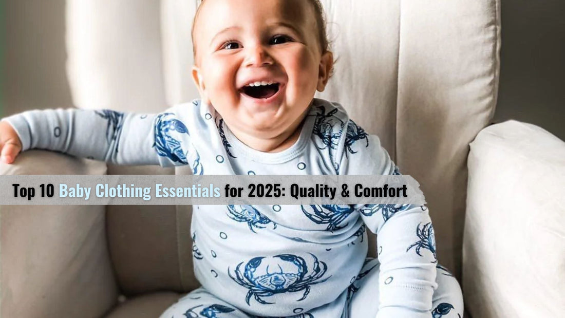 Top 10 Baby Clothing Essentials for 2025: Quality & Comfort - Little Hometown
