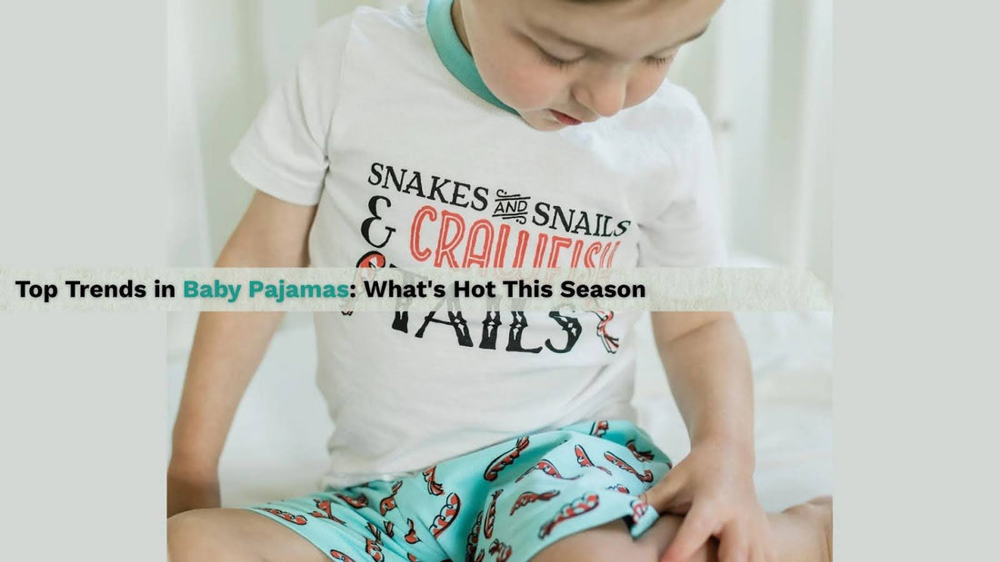 Top Trends in Baby Pajamas: What's Hot This Season - Little Hometown
