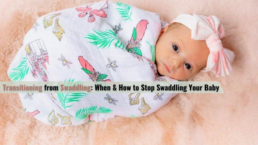 Transitioning from Swaddling: When & How to Stop Swaddling Your Baby - Little Hometown