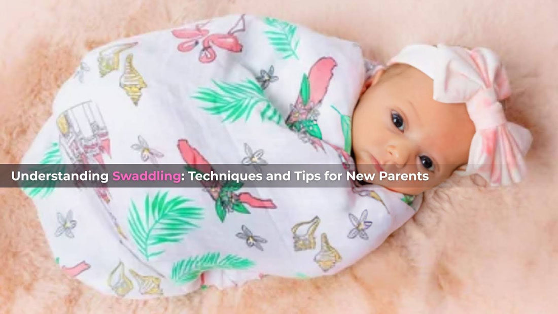 Understanding Swaddling: Techniques and Tips for New Parents - Little Hometown