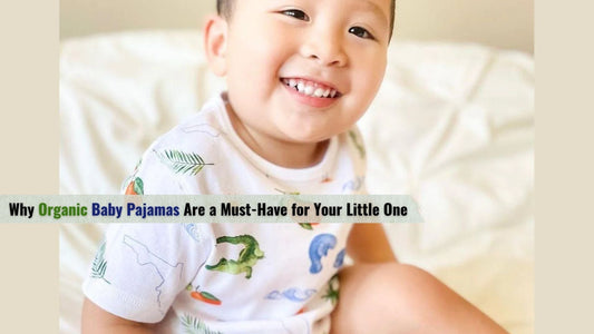 Why Organic Baby Pajamas Are a Must-Have for Your Little One - Little Hometown