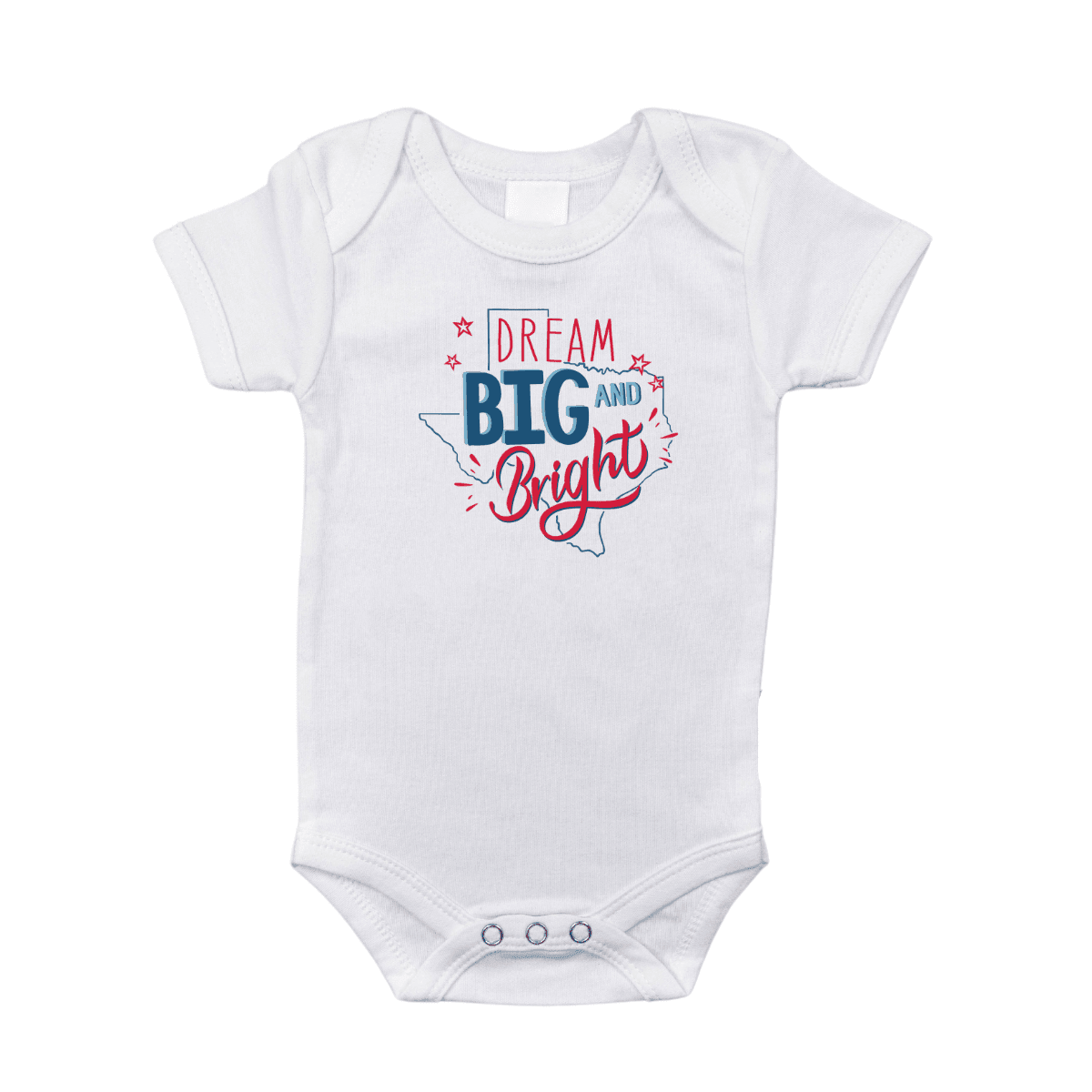 White baby onesie with "Texas Dream Big and Bright" in blue and red text, featuring a star and state outline.